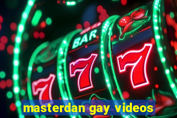 masterdan gay videos